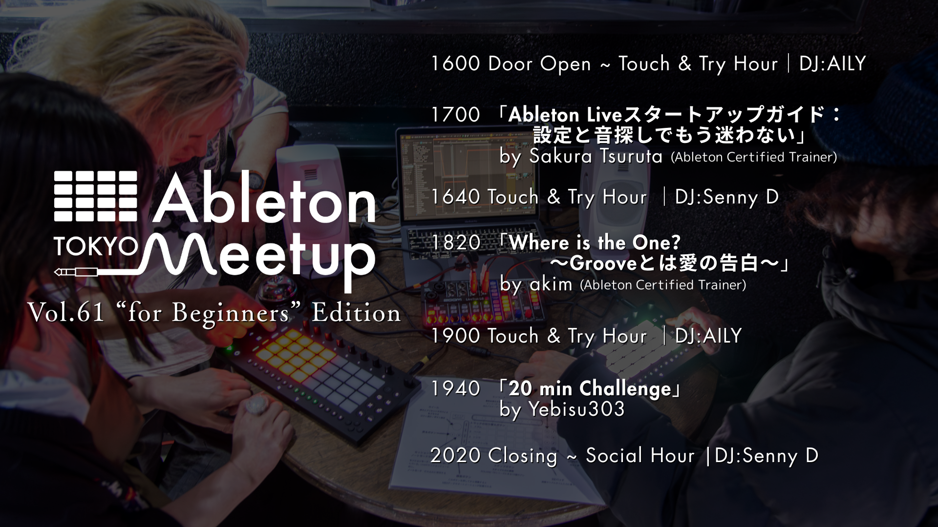 Ableton Meetup Tokyo Vol.61 “for Beginners” Edition ｜ TIME TABLE